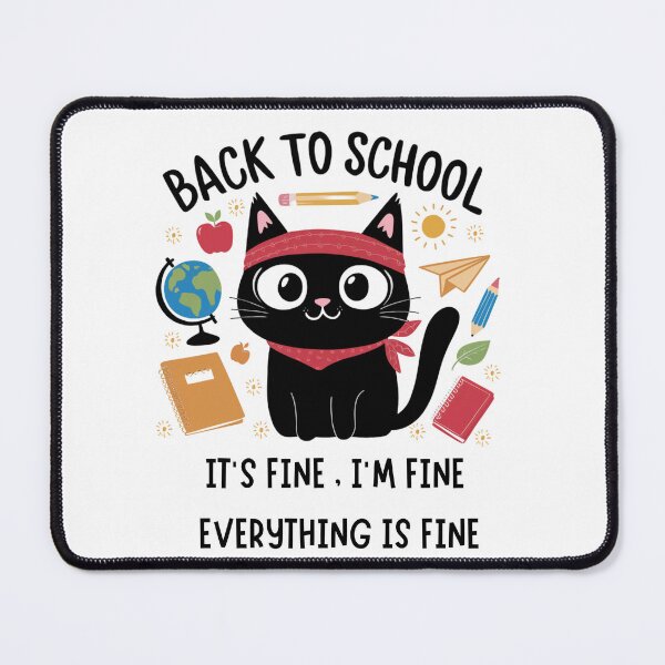 Item preview, Funny Black Cat Back to School Its Fine Im Fine Everything is Fine designed and sold by Shopmed01.