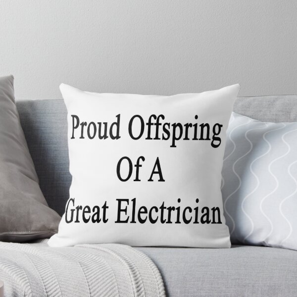 Item preview, Proud Offspring Of A Great Electrician  designed and sold by supernova23.