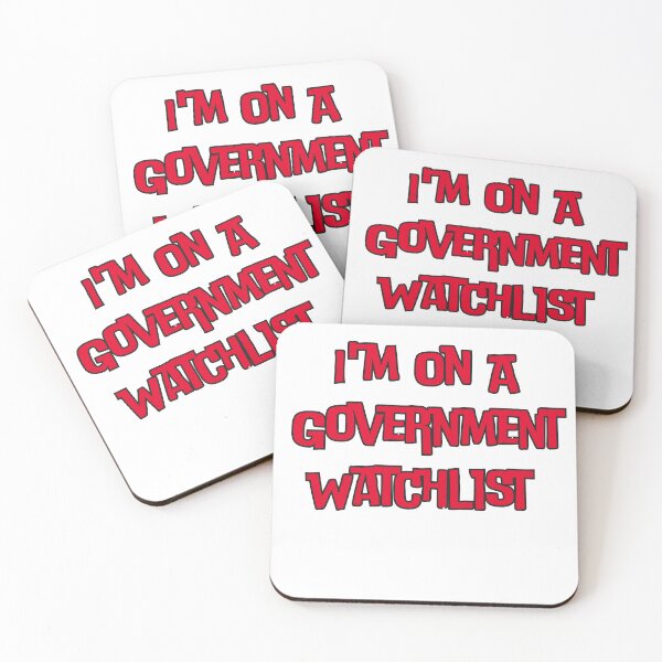 Item preview, I'm On A Government Watchlist designed and sold by AngelArtss.