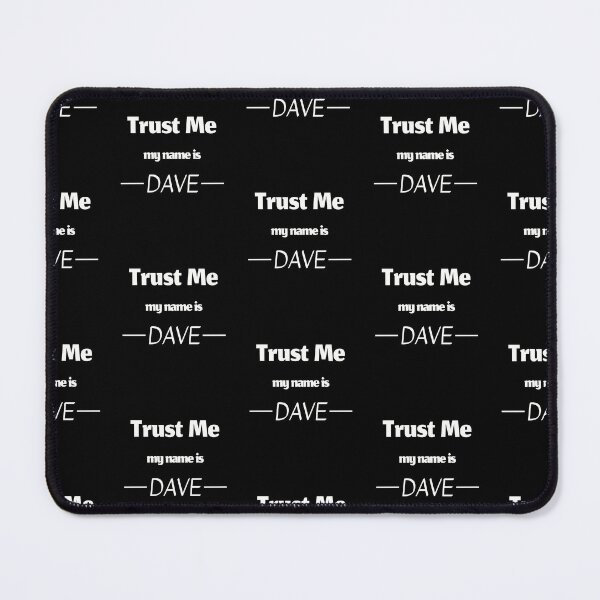 Item preview, Trust me my name is dave, funny david name designed and sold by Merchattack.