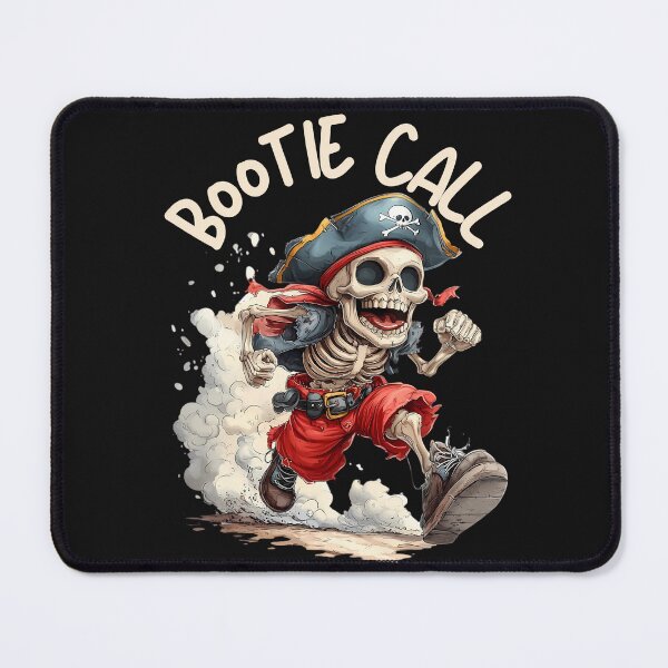 Item preview, Pirate Skeleton Bootie Call Funny Pirate Lover Graphic designed and sold by MTJ-Mushrooms.