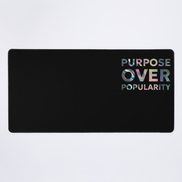 Item preview, Purpose Over Popularity designed and sold by AmelieDior.