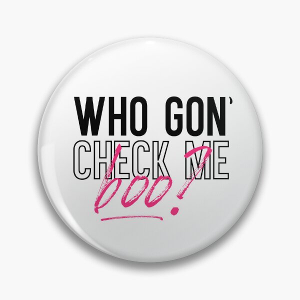 Item preview, Who Gon Check Me Boo? RHOA designed and sold by TurnoverClothin.