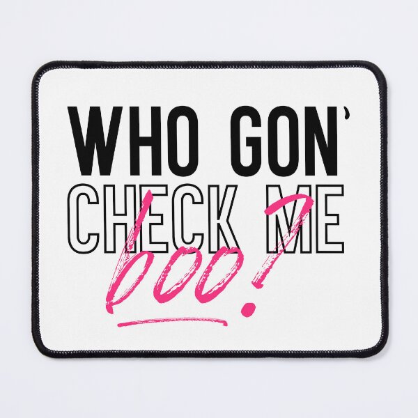Item preview, Who Gon Check Me Boo? RHOA designed and sold by TurnoverClothin.