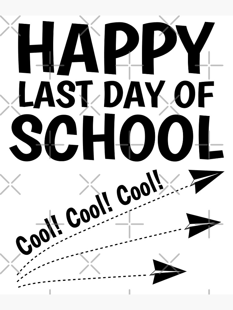 "Happy Last Day of School Shirt Teacher 2018 Cool" Poster by ZNOVANNA