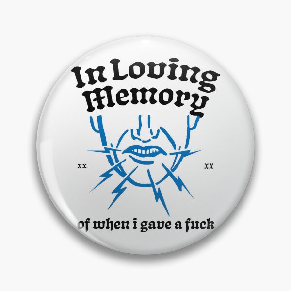 Item preview, In Loving Memory of When I Gave a Fuck designed and sold by OddPopnyc.