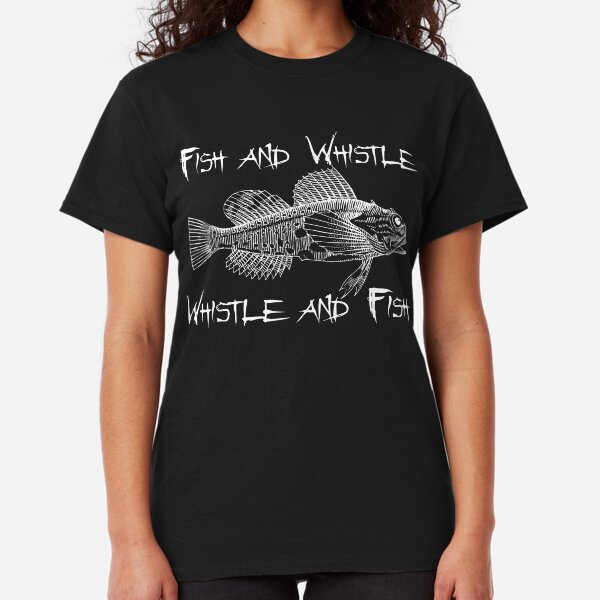 Fish and Whistle - Whistle and Fish Classic T-Shirt