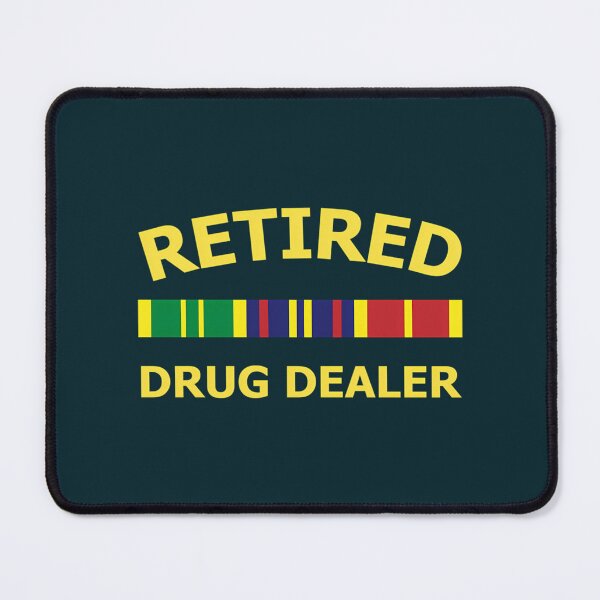 Item preview, Retired Drug Dealer Joke Gift designed and sold by JeannettaBarr.