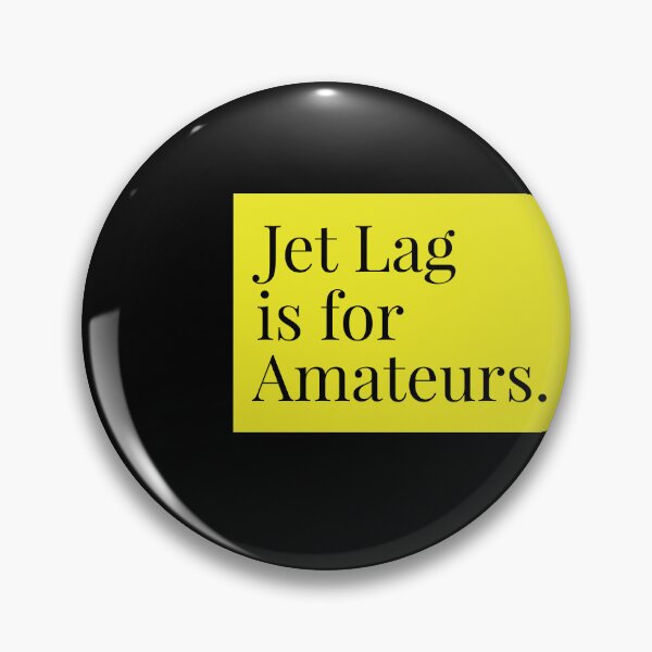 Item preview, Jet Lag is for amateurs funny travel aviation quote designed and sold by doodlyanddeva.