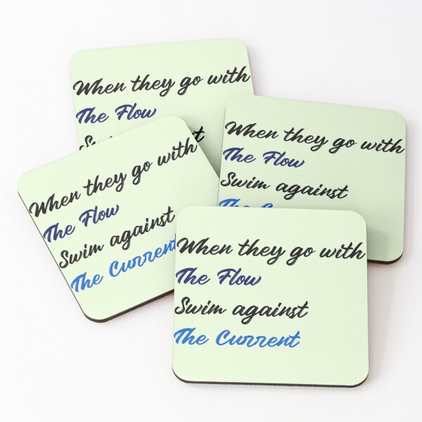 Item preview, When they go with The Flow Swin against The Current designed and sold by KTGim.