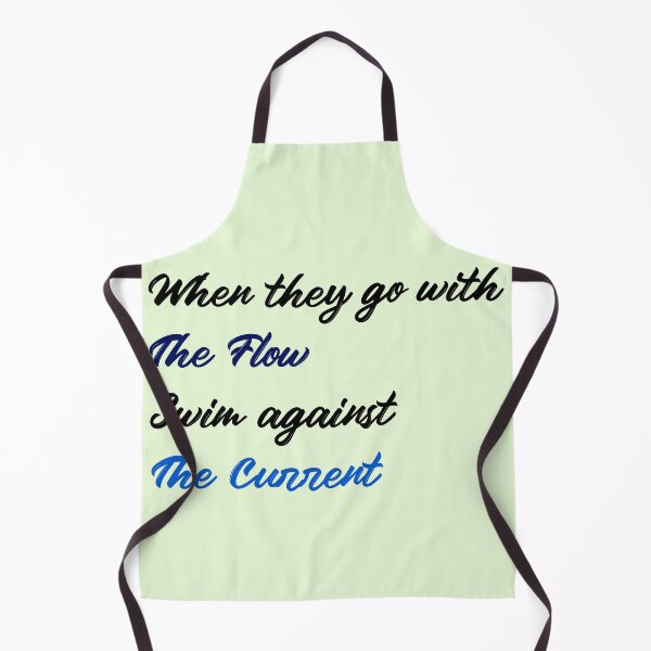 Item preview, When they go with The Flow Swin against The Current designed and sold by KTGim.