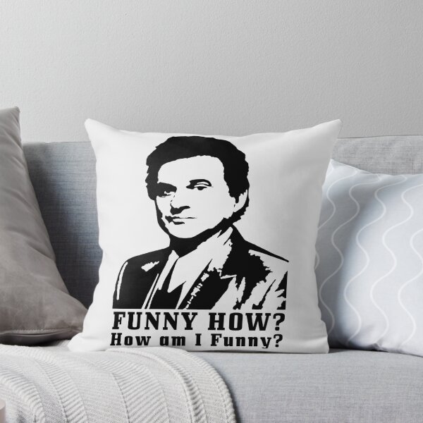Item preview, Joe Pesci | Goodfellas |  Funny How? designed and sold by W-A-W-A.