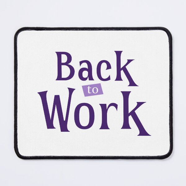 Item preview, Back to work designed and sold by AyushkaAgarwal.