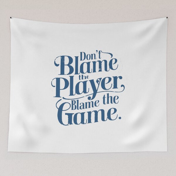 Item preview, Don't Blame the Player designed and sold by Gentle40Winks.