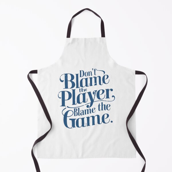 Item preview, Don't Blame the Player designed and sold by Gentle40Winks.