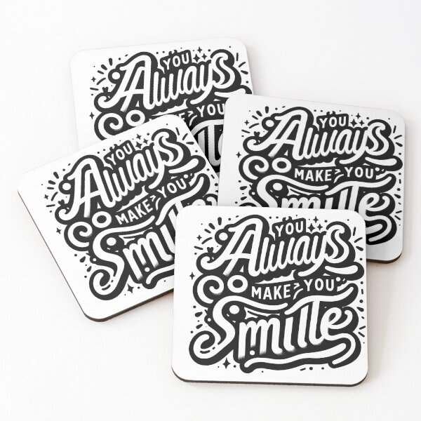 Item preview, You always make me smile. designed and sold by PonPaisan.