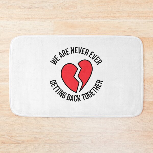 Item preview, We are never ever getting back together designed and sold by canderson13.