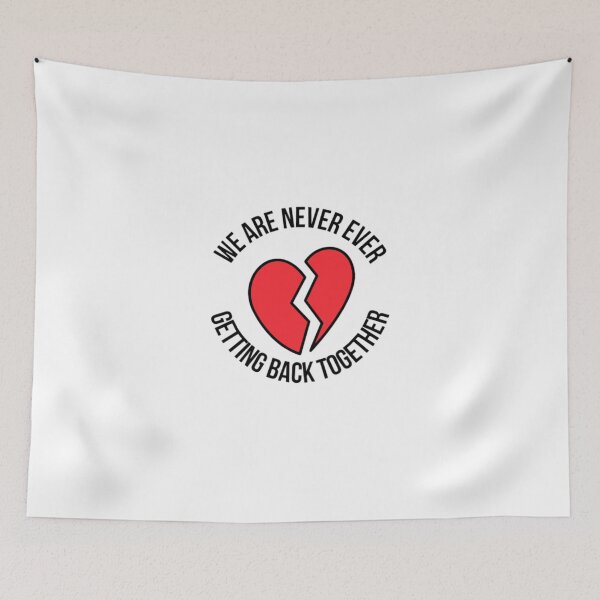 Item preview, We are never ever getting back together designed and sold by canderson13.