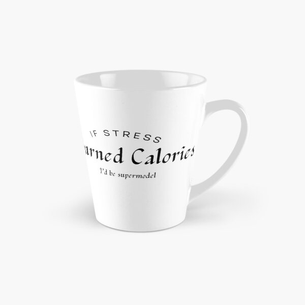 Item preview, funny diet saying , If Stress Burned Calories I'd Be Supermodel designed and sold by ikramart11.
