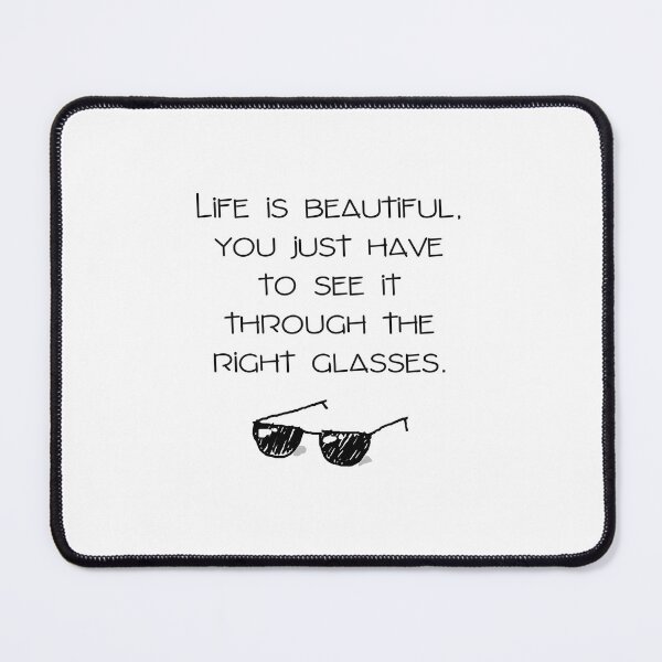 Item preview, Life is beautiful, you just have to see it through the right glasses designed and sold by Made-by-Gus.