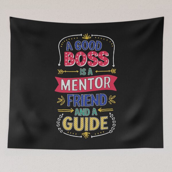 Item preview, A good Boss is a Mentor, a Friend, and a Guide designed and sold by SerhiiArt.