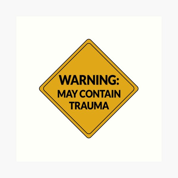May Contain Trauma (diamond) Art Print