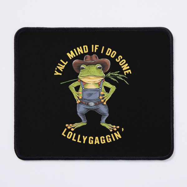 Item preview, Y'all Mind If I Do Some Lollygagging Funny Cowboy, Retro Cartoon, Vintage Style, Weird, Meme, Frog designed and sold by BLZART.
