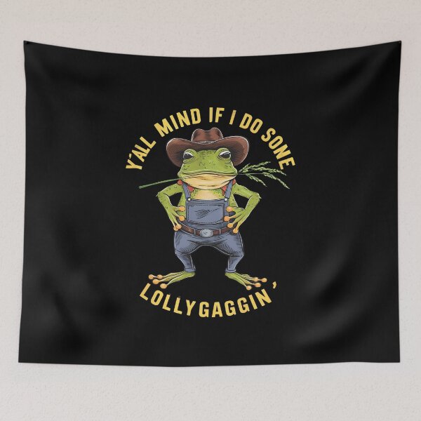 Item preview, Y'all Mind If I Do Some Lollygagging Funny Cowboy, Retro Cartoon, Vintage Style, Weird, Meme, Frog designed and sold by BLZART.