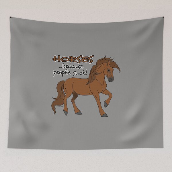 Item preview, Horses...Because People Suck! designed and sold by DappledMoon.