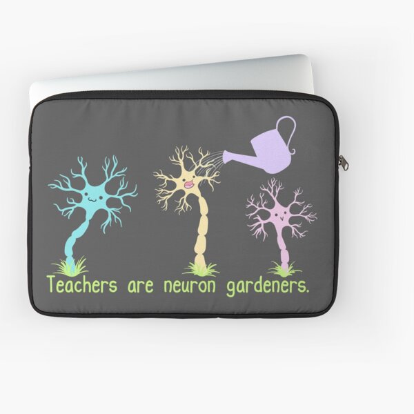 Teachers Are Neuron Gardeners Laptop Sleeve