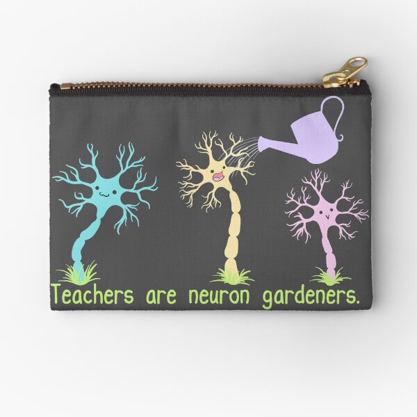 Teachers Are Neuron Gardeners Zipper Pouch