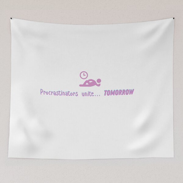 Item preview, Procrastinators unite... tomorrow designed and sold by Monem-RASH.