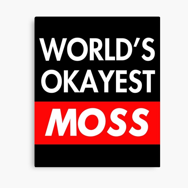 Item preview, Moss Name Worlds okayest Moss designed and sold by Leo-Cay.