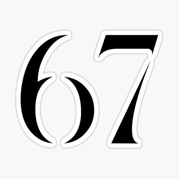 67, sixty-seven, black, quake Sticker
