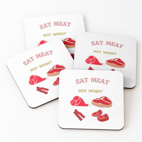 Item preview, Eat Meat, Not Wheat designed and sold by zibziby.