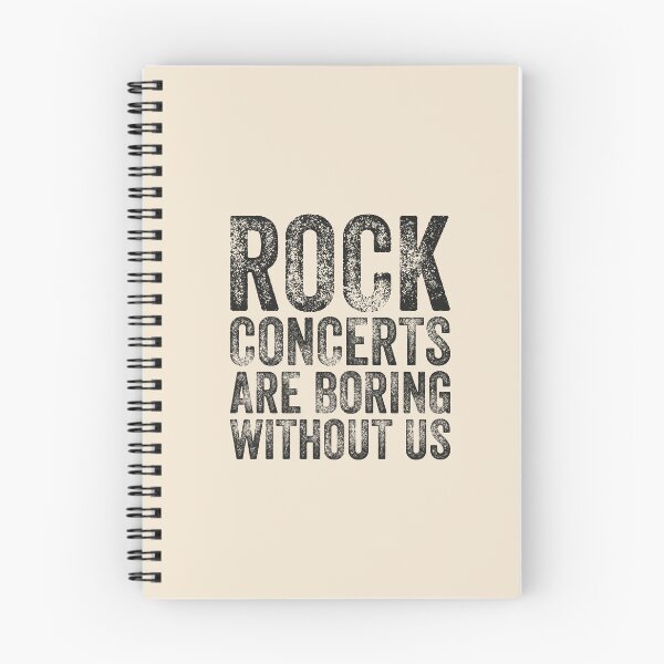 Item preview, "Rock Concerts  Are Boring Without Us" Slogan Art. designed and sold by paulo silveira.