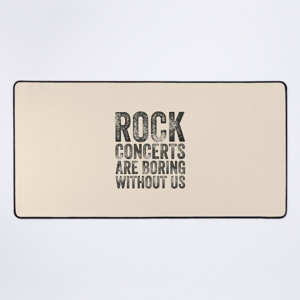 Item preview, "Rock Concerts Are Boring Without Us" Slogan Art. designed and sold by paulo silveira.