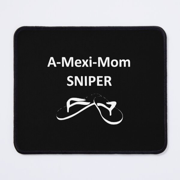 Item preview, A-Mexi-Mom Sniper designed and sold by veryarticulated.