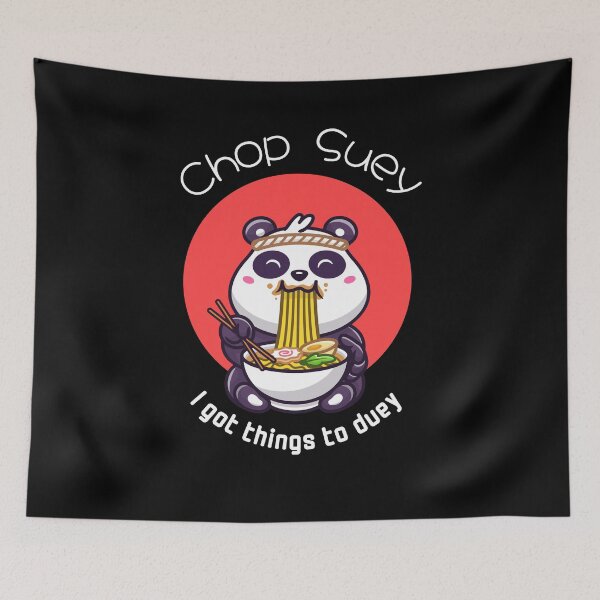 Item preview, Funny Panda Eating Noodles Chop Suey I got things to Duey designed and sold by mkzmerch.