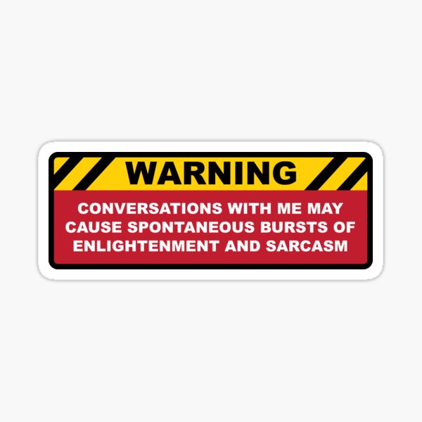 Item preview, Enlightenment and Sarcasm Funny Warning Sign designed and sold by David Speed Design.