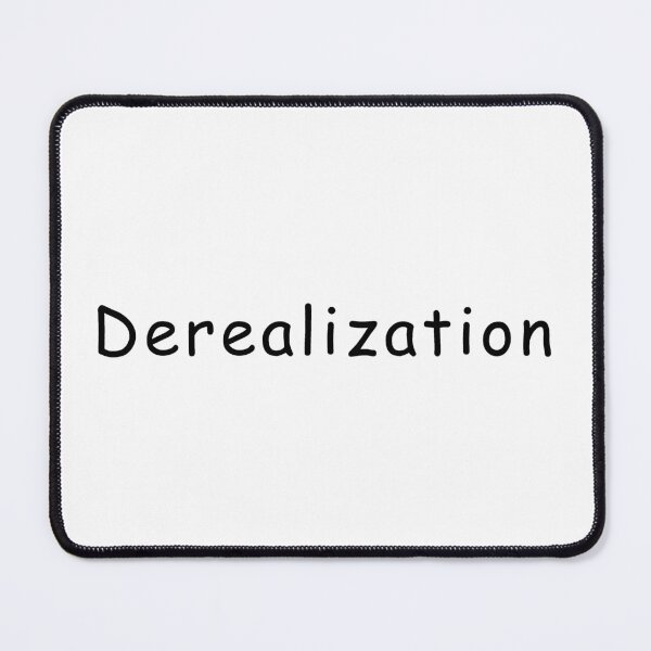 Item preview, Derealization - Black Text Design designed and sold by MusicArtAndGrind.