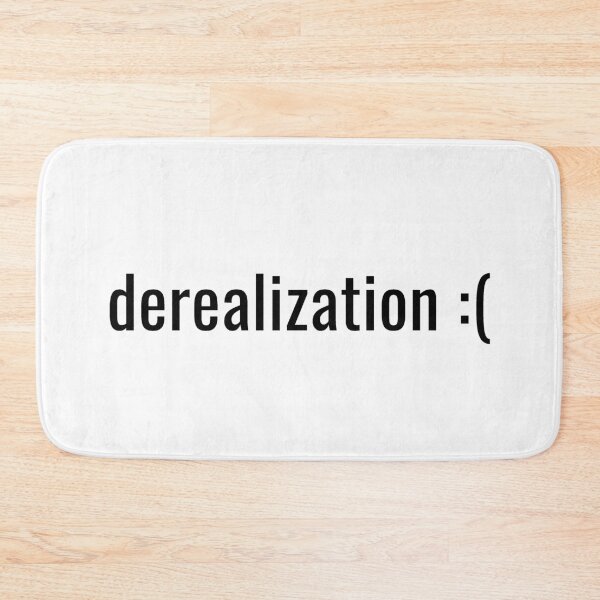 Item preview, Derealization :( Black Text Design designed and sold by MusicArtAndGrind.