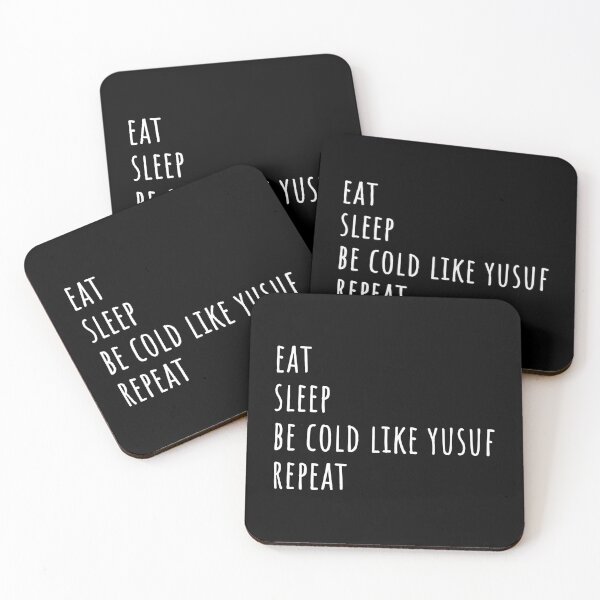 Item preview, eat sleep be cold like yusuf repeat - white text designed and sold by EmeraldeaDesign.