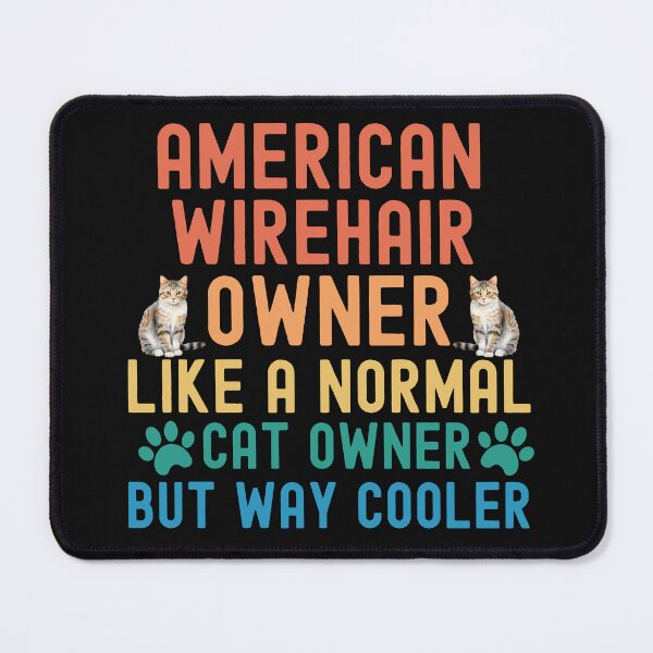 Item preview, American Wirehair Cat Owner designed and sold by TheAnimalZ00.