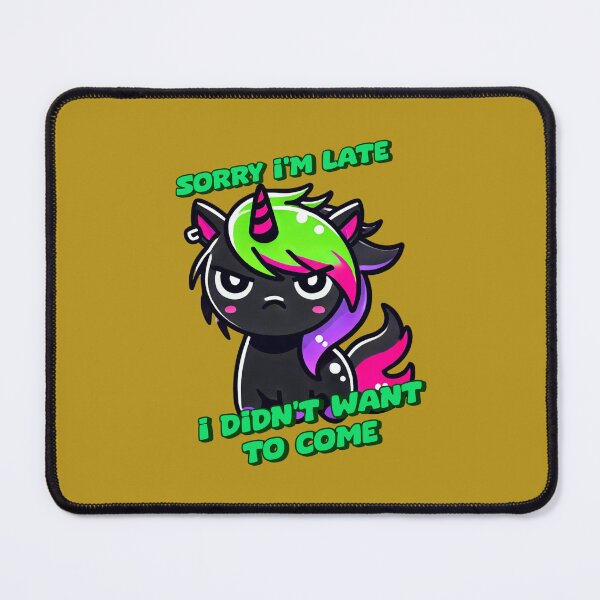 Item preview, Sorry I'm Late, I Didn’t Want To Come - Cheryl designed and sold by 3DAF.