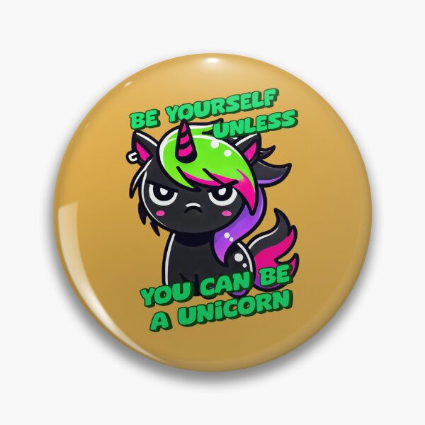 Item preview, Be Yourself, Unless You Can Be a Unicorn - Cheryl designed and sold by 3DAF.