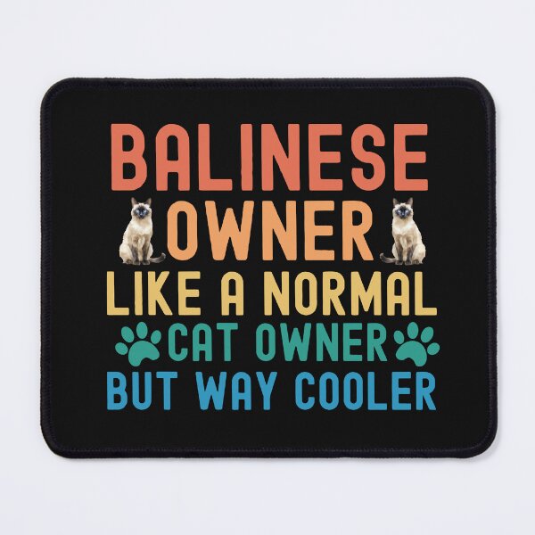 Item preview, Balinese Cat Owner designed and sold by TheAnimalZ00.