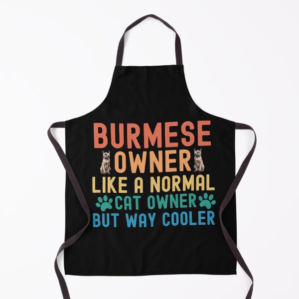 Item preview, Burmese Cat Owner designed and sold by TheAnimalZ00.