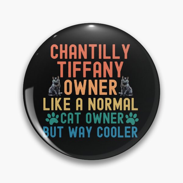 Item preview, Chantilly Tiffany Cat Owner designed and sold by TheAnimalZ00.