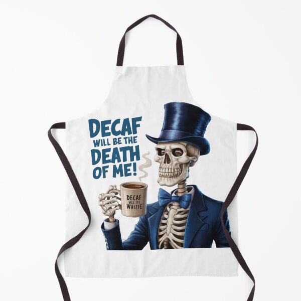 Item preview, Decaf will be the Death of Me! designed and sold by Gentle40Winks.